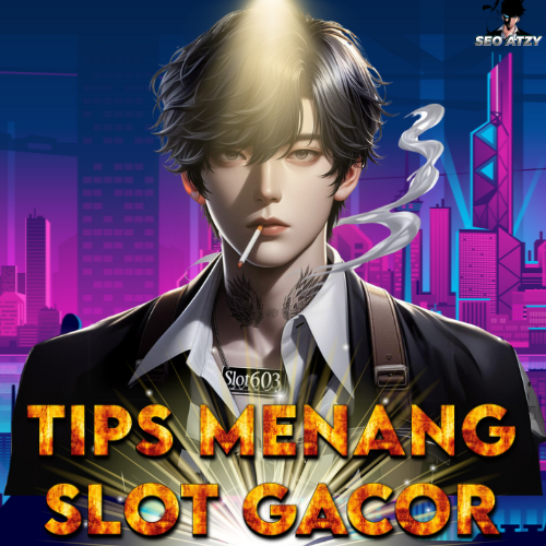 Tips menang Slot Gacor